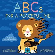ABCs for a Peaceful Me : A Mindfulness Seek-and-Find Book (A Picture Book) cover image
