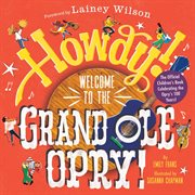 Howdy! Welcome to the Grand Ole Opry! cover image