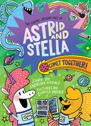 The Cosmic Adventures of Astrid and Stella. Volume 4 cover image