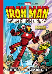 A Mighty Marvel Team-Up: Iron Man: Something Strange!. Volume 4 cover image