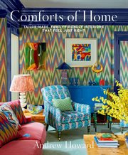 Comforts of Home : Tailor-made, Family-friendly Interiors That Feel Just Right cover image