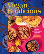 Vegan Soulicious : Plant-based Island Cooking cover image