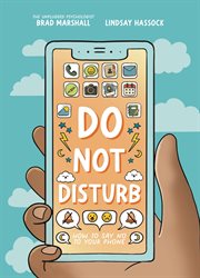 Do Not Disturb : How To Say No To Your Phone cover image