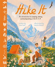 Hike It : An Introduction to Camping, Hiking, and Backpacking through the U.S.A cover image