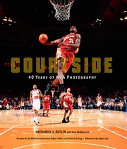 Courtside : 40 Years of NBA Photography cover image
