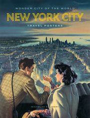 Wonder City of the World : New York City Travel Posters cover image