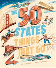 The 50 States : Things That Go cover image