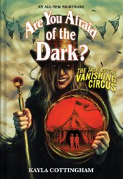 The Tale of the Vanishing Circus (Are You Afraid of the Dark? #3) cover image