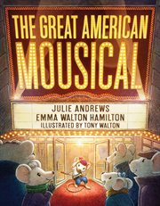 The Great American Mousical (a Broadway Tale) cover image