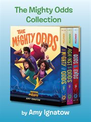 The Mighty Odds 3-Book Collection : The Mighty Odds, Against the Odds, and Odds & Ends. Odds cover image