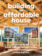 Building an Affordable House : Trade Secrets To High-value, Low-cost Construction cover image