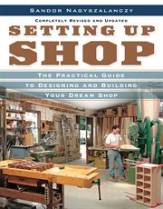 Setting up Shop : The Practical Guide to Designing and Building You cover image