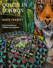 Kaffe Fassett's Quilts in London : Photographed At Camden Lock Market cover image