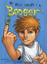 My best friend's a booger cover image