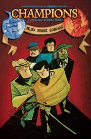 Champions of the weird Wild West. Issue 1-5 cover image
