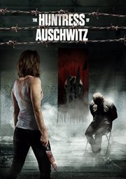 The huntress of Auschwitz cover image