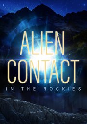 Alien contact in the rockies cover image