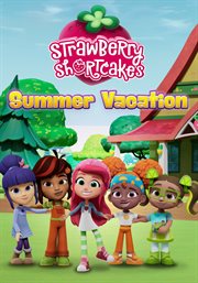Strawberry Shortcake's Summer Vacation cover image