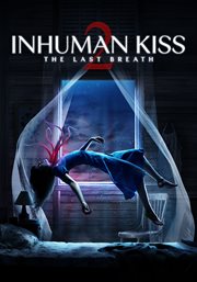 Inhuman Kiss 2