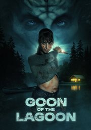 Goon of the Lagoon Goon of the Lagoon