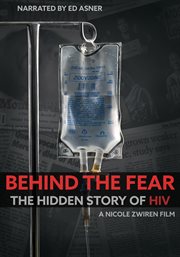 Behind the fear: the hidden story of hiv cover image
