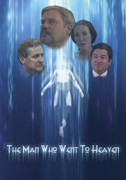 The man who went to Heaven cover image