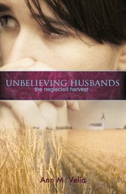 Unbelieving husbands. The Neglected Harvest cover image