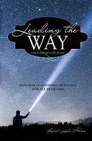 Leading the way. Principles of Leadership Excellence for All Believers cover image