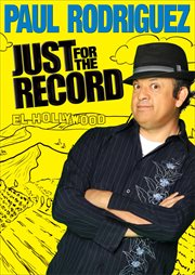 Paul Rodriguez : Just for the Record cover image