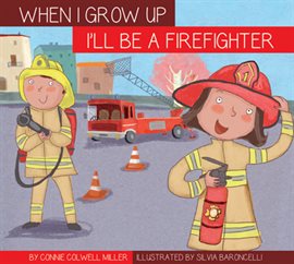 Cover image for I'll Be a Firefighter