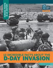 12 incredible facts about the D-Day invasion cover image