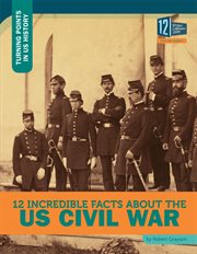 12 incredible facts about the US Civil War cover image