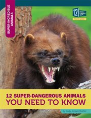 12 super-dangerous animals you need to know cover image