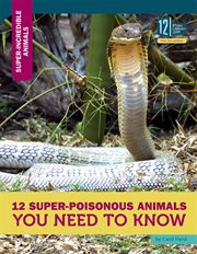 12 super-poisonous animals you need to know cover image