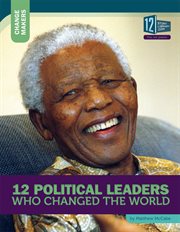12 political leaders who changed the world cover image