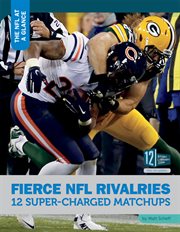 Fierce NFL rivalries : 12 super-charged matchups cover image