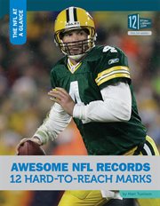 Awesome NFL records : 12 hard-to-reach marks cover image