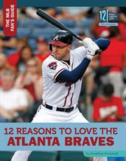 12 reasons to love the Atlanta Braves cover image