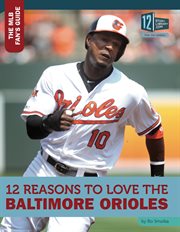 12 reasons to love the Baltimore Orioles cover image