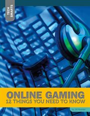 Online gaming : 12 things you need to know cover image