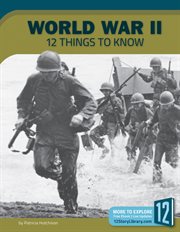 World War II : 12 things to know cover image