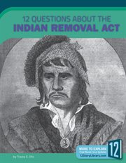 12 questions about the Indian Removal Act cover image