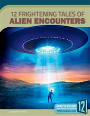 12 frightening tales of alien encounters cover image