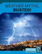 Weather myths, busted! cover image