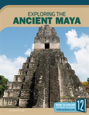 Exploring the Ancient Maya cover image