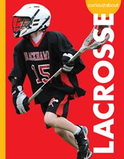 Curious about Lacrosse : Curious about Sports cover image