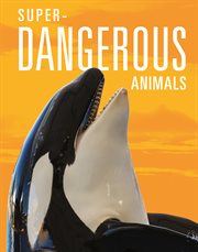 Super-dangerous Animals cover image