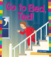 Go to bed, ted! cover image