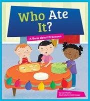 Who ate it? a book about pronouns cover image