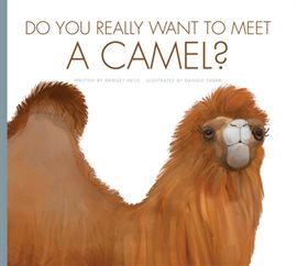 Cover image for Do You Really Want to Meet a Camel?